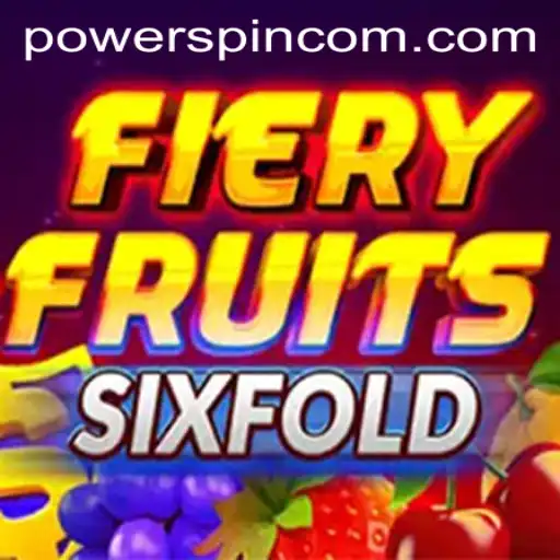 FieryFruitsSixFold: Unleashing the Power of the POWERSPIN