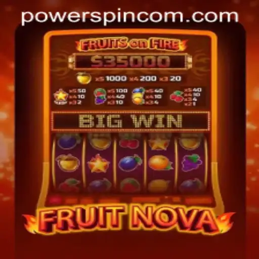 Discover the Thrilling World of FruitNova and Its POWERSPIN Feature