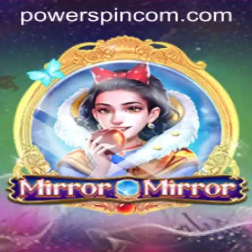 Unveiling the Exciting World of MirrorMirror and the Intriguing POWERSPIN Mechanic