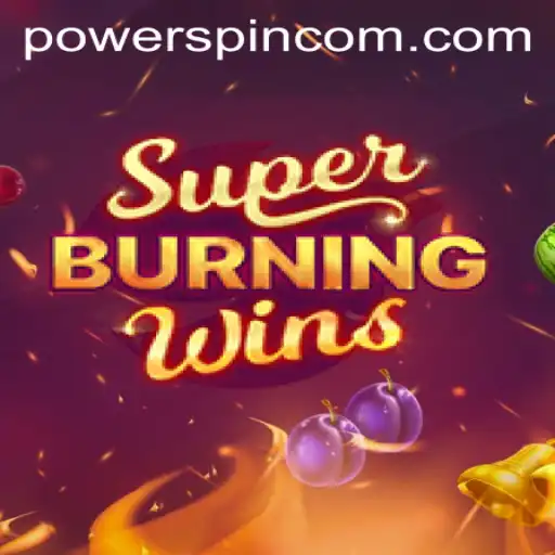 Discover the Thrills of SuperBurningWins with POWERSPIN